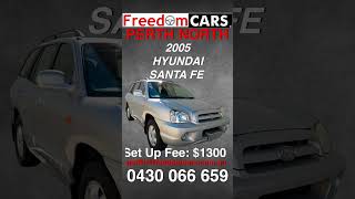 Hyundai Santa Fe, 2005. Freedom Cars Perth North