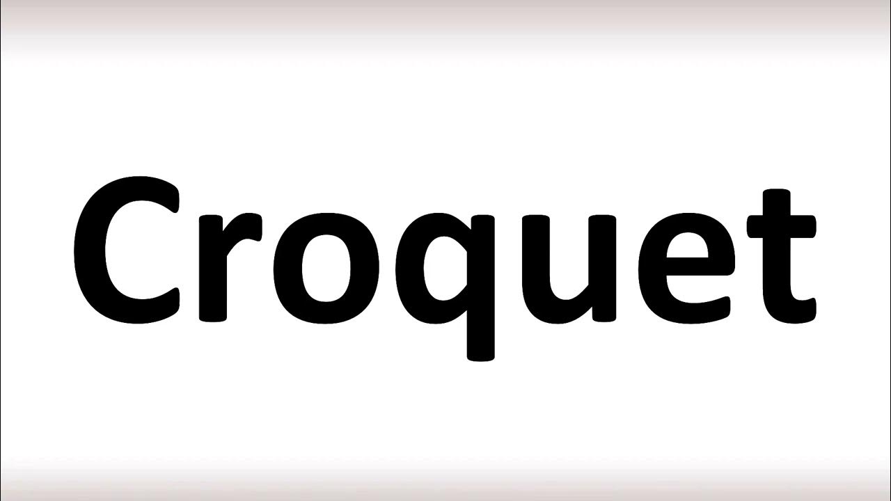How to Pronounce Croquet (correctly!) YouTube