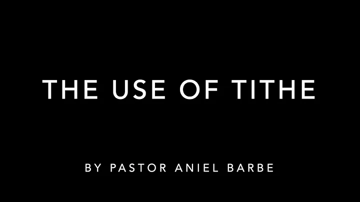 The Use of Tithe by Pastor Aniel Barbe