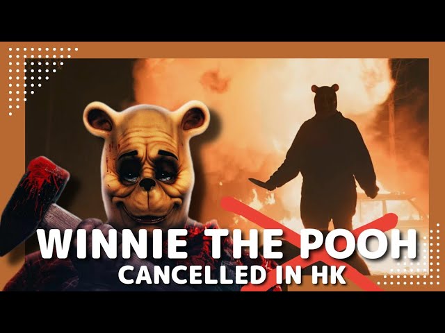 Movie) Screening Of Winnie The Pooh: Blood And Honey Horror Film Cancelled  In Hong Kong 