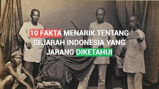 10 Fakta Menarik Tentang Sejarah Indonesia Yang Jarang Diketahui
