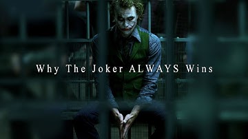 Why The Joker ALWAYS Wins