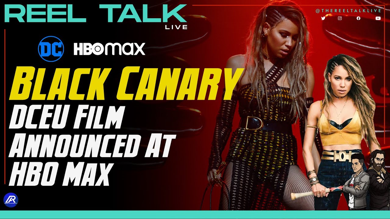 BLACK CANARY DCEU MOVIE ANNOUNCED On HBO Max - YouTube