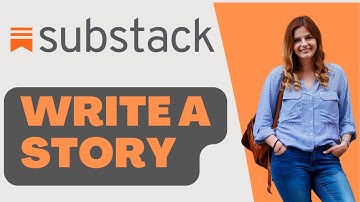 How to Write a Story on Substack | Writing on Substack