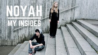 Noyah - "My Insides" (EP teaser)