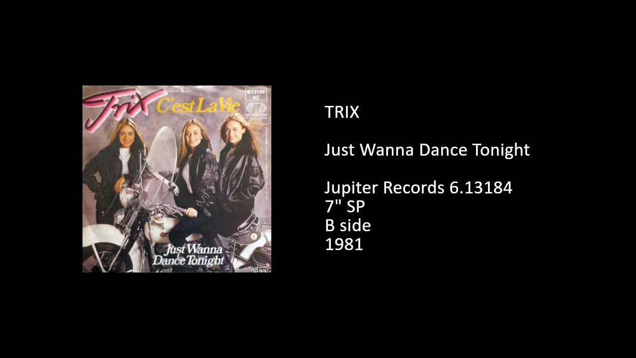 TRIX - Just Wanna Dance Tonight - 1981 - YouTube