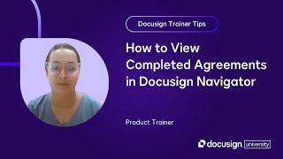 Famous Docusign Trainer Tips: How to View Completed Agreements in Docusign Navigator Wealth