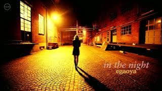 Egaoya - In the Night (Lyrics)
