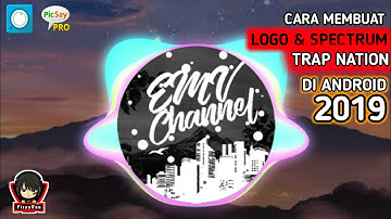 Cara Membuat Logo & Audio Spectrum Effect Seperti Trap Nation Di Android l Avee player Tutorial 2019