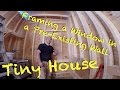 Tiny House - Adding a Window to a Pre-Existing Wall Tiny House - Adding a Window to a Pre-Existing Wall