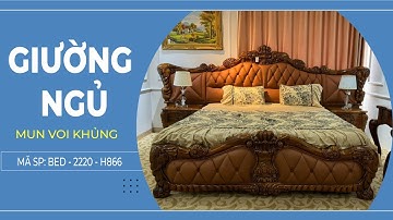 Giường Ngủ Tân Cổ Điển Mun Voi Khủng Cam Đất I Sang Trọng Đến Từng Chi Tiết | Mã BED-2220-H866