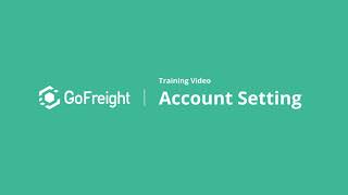 Account Setting Video | GoFreight screenshot 3