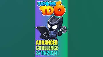 Advanced Challenge 3/11/2024 [Bloons TD6] #shorts #bloonstd6 #btd6 #challenge #strategy