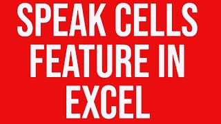 Speak cells feature Microsoft Excel
