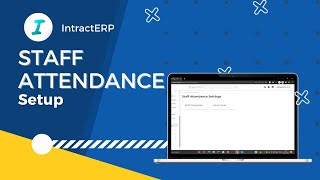 Staff Attendance Setup Tutorial - IntractERP