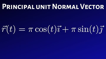 Find the Principal Unit Normal Vector for r(t) = picos(t)i + pisin(t)j