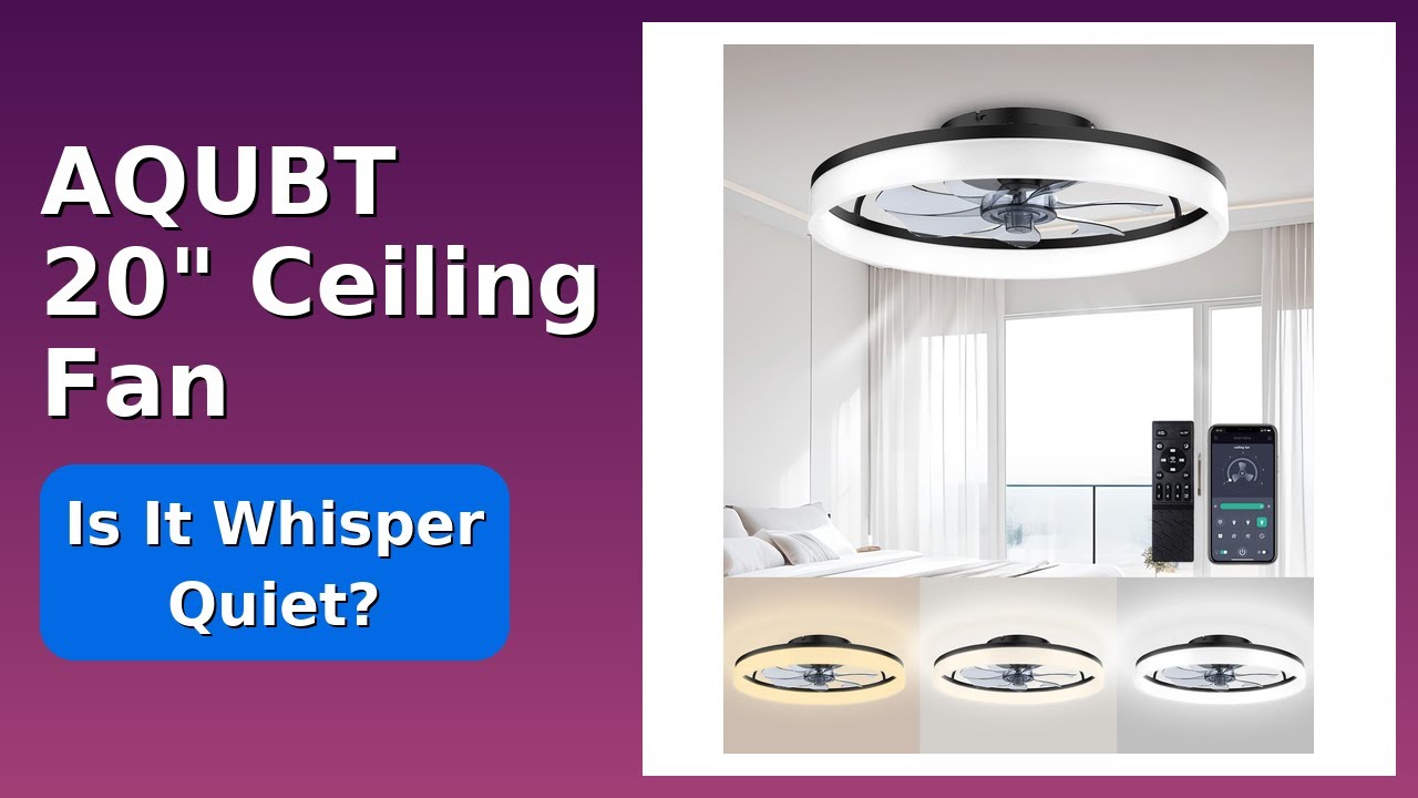 REVIEW (2025): AQUBT 20" Ceiling Fan. ESSENTIAL details.