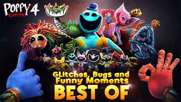Poppy Playtime Chapter 4 - BEST OF: Glitches, Bugs and Funny Moments