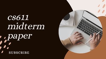 CS611 Midterm today current paper 2025| CS611 paper 2025| Virtual University of Pakistan| EFLearning