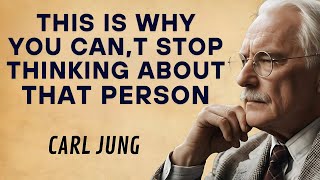 Carl Jung EXPOSES Why Someone Is ALWAYS On Your Mind! | Carl Jung Psychology Explained