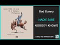 Bad Bunny - NADIE SABE Lyrics English Translation - Spanish and English Dual Lyrics  - Subtitles