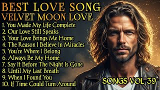 🎸 Timeless Romantic Love Songs 💖 | Soft Rock Ballads 70s 80s 90s | VELVET MOON LOVE Vol.39