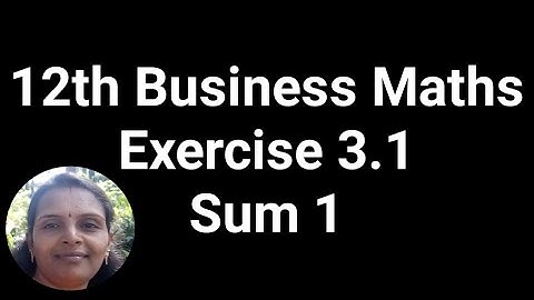 12th Business Maths|Exercise 3.1|Sum 1
