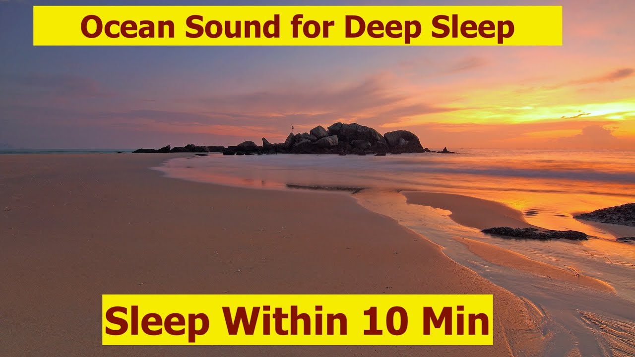 Deep Sleep Within 10 Min Ocean Sounds For Sleep Meditation Relaxing