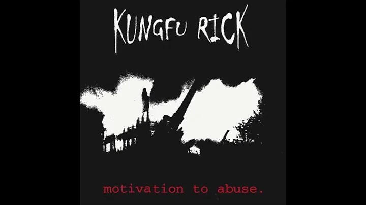 Kungfu Rick  Motivation To Abuse (Full album)