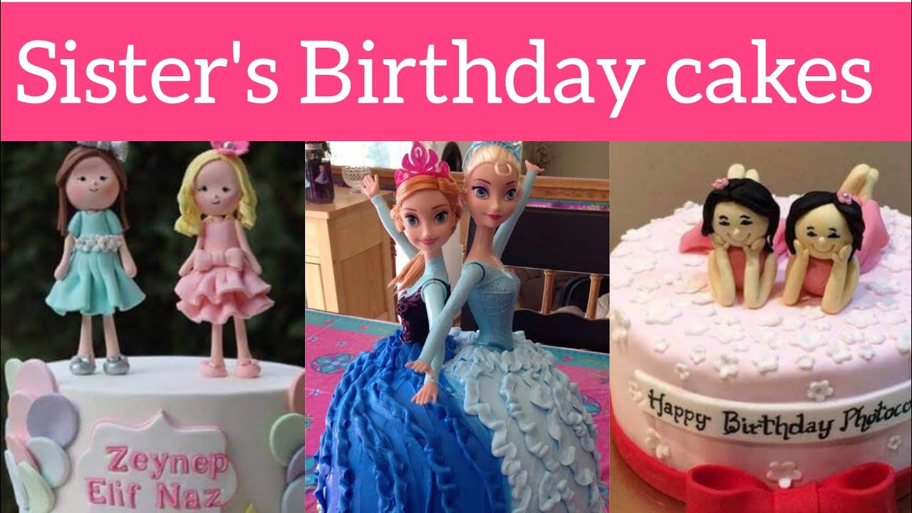 Happy Birthday sister cakes||Amazing Sister's birthday cakes ...