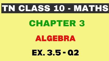 10th Maths | Chapter 3 | Algebra | Exercise 3.5 - Q2 | Maths Clock | TN Class10