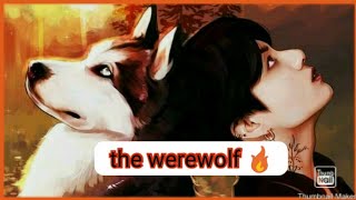 The WereWolf || pt1||رواية المستذئب|| جيون جونغكوك