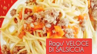 RAGU' DI SALSICCIA VELOCE