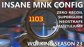 INSANE MNK Config (Neostrafe/No recoil/Superglide)