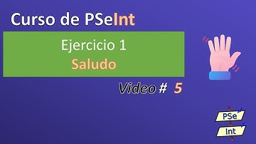 5. Ejercicio 1 PSeInt - Saludo