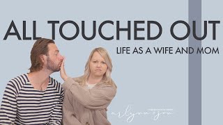 Why Does My Wife Reject Me? - All Touched Out