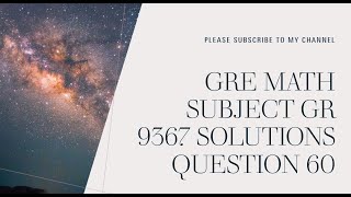 Gre math subject Gr 9367 Solutions Question 60