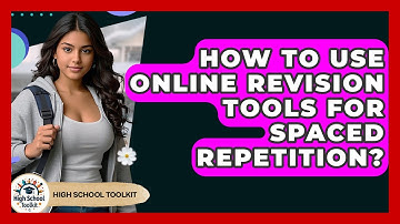How To Use Online Revision Tools For Spaced Repetition? - High School Toolkit