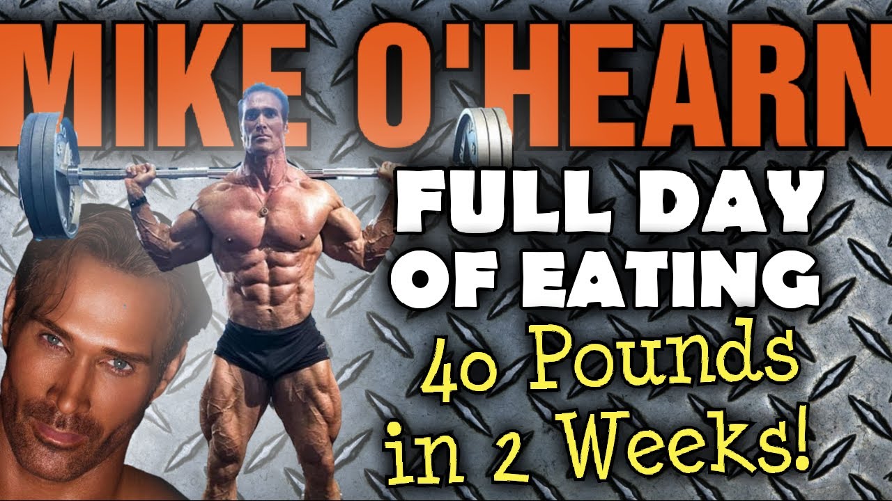 Mike O Hearn Full Day Of Eating 40 Lbs In 2 Weeks What He Really Took My Review Youtube Mike O Hearn Full Day Of Eating 40 Lbs In 2 Weeks What He Really Took My Review Youtube