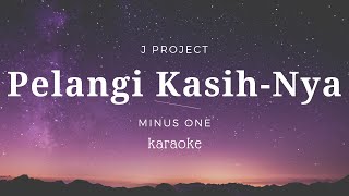 Pelangi Kasih-Nya | Karaoke | Minus one | backingtrack | Karaoke lagu sekolah minggu