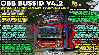 OBB BUSSID V4.2 SPESIAL ALBINO SANJAYA TRANS JB3 MHD | Acc Full Mbois Gundal Gandul | Bussid