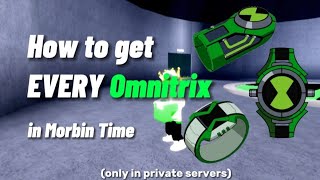 How to get EVERY Omnitrix in Morbin Time | Roblox 2023 screenshot 5