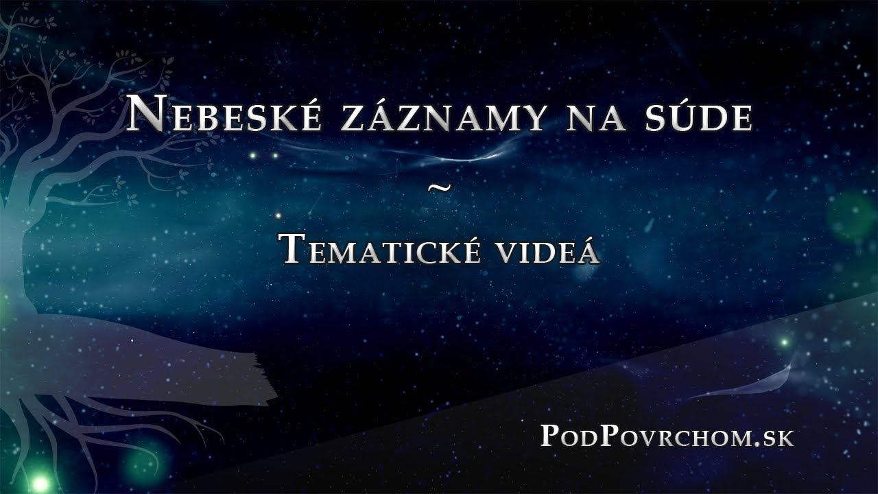 Nebeské záznamy na súde - PodPovrchom.sk