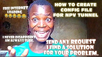 HOW TO CREATE CONFIGURATION FILE FOR NPV TUNNEL VPN