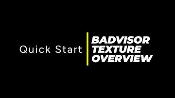 Badvisor - Quick Start - Texture Overview