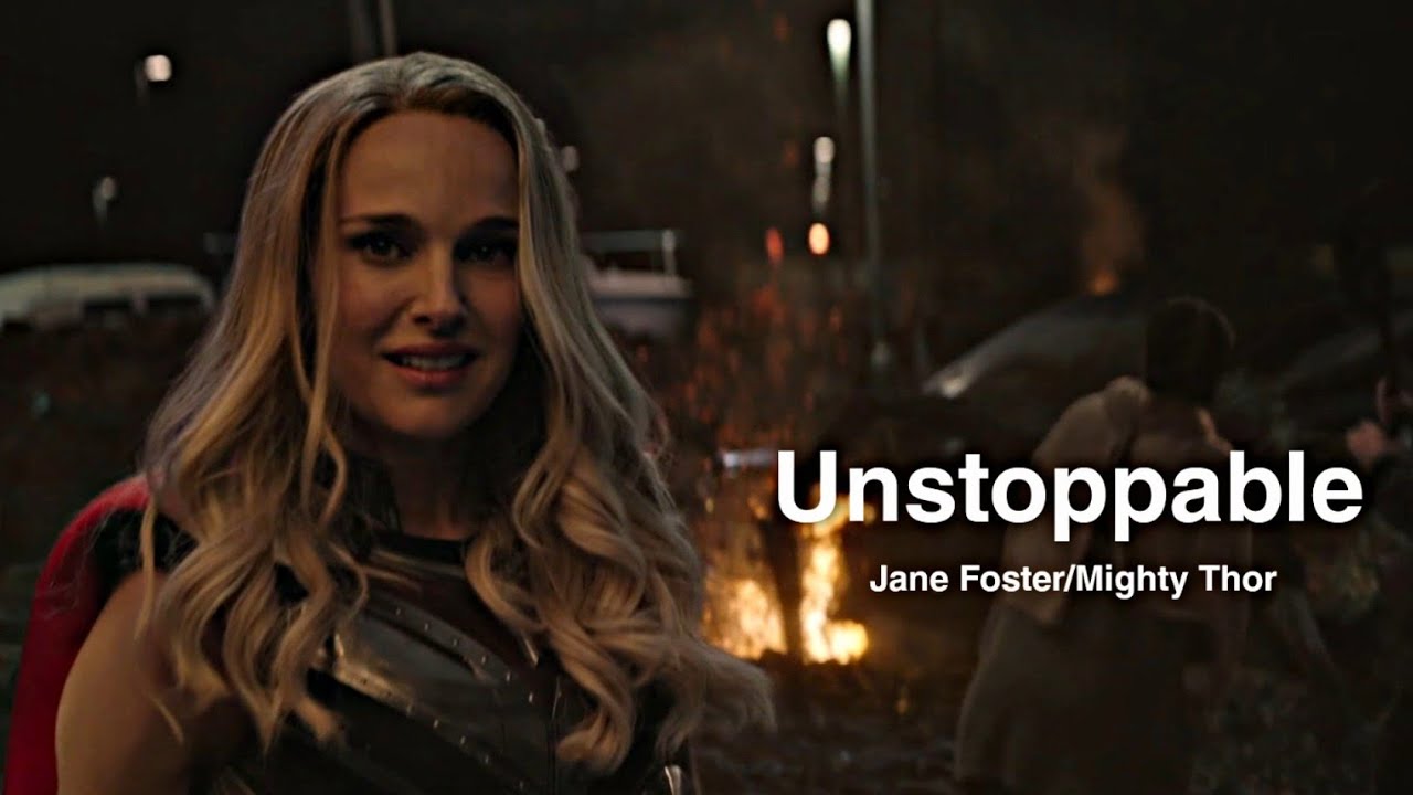 Jane Foster Unstoppable YouTube