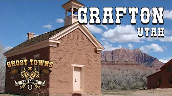 Ghost Towns and More | Episode 75 | Grafton, Utah