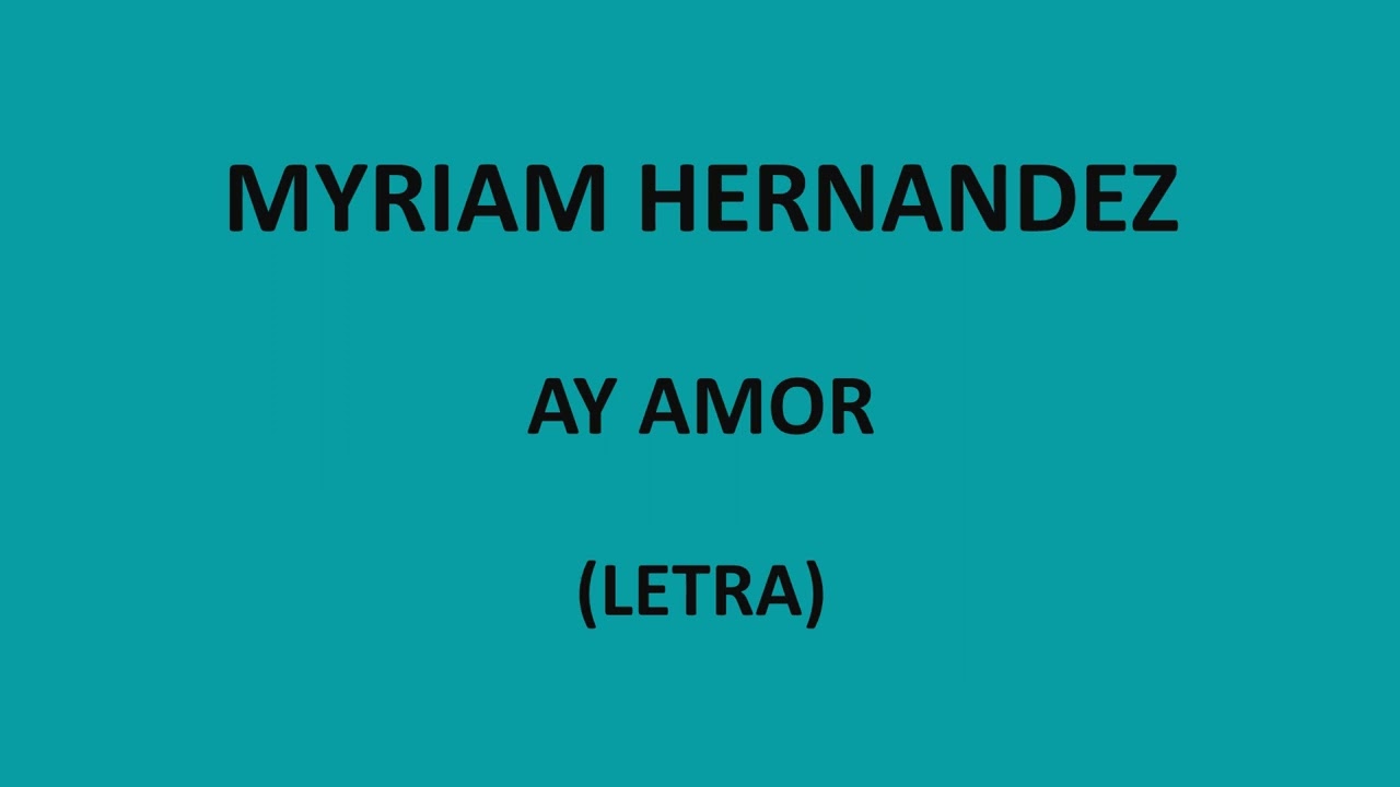 Ay Amor Letra