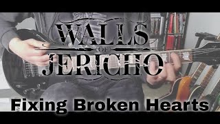 Walls Of Jericho - Fixing Broken Hearts [All Hail The Dead #12] (Guitar Cover)