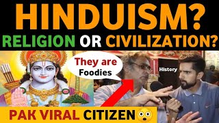 HINDUISM IS RELIGION OR CIVILIZATION | PAKISTANI PUBLIC REACTION ON INDIA REAL ENTERTAINMENT TV